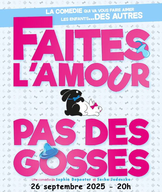 Lons-le-Saunier : la comédie “Faites l’amour, pas des gosses”