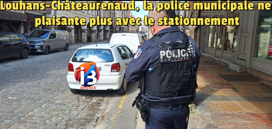 Ligne jaune, PV et coup de gueule : sous les arcades de Louhans-Châteaurenaud, la police municipale ne plaisante plus avec le stationnement