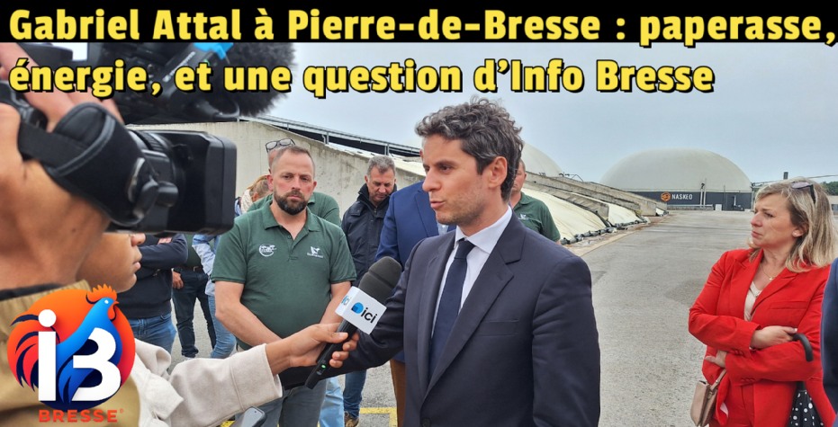 Gabriel Attal à Pierre-de-Bresse : paperasse, énergie, et une question d’Info Bresse