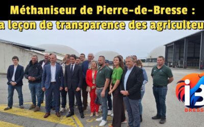 Méthaniseur de Pierre-de-Bresse : la leçon de transparence des agriculteurs
