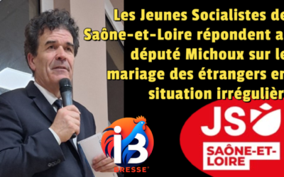 Les Jeunes Socialistes de Saône-et-Loire répondent au député Michoux sur le mariage des étrangers en situation irrégulière