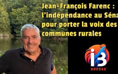 Jean-François Farenc : l’indépendance au Sénat pour porter la voix des communes rurales